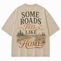 Some Roads Feel Like Home Tee